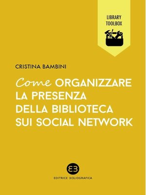 cover image of Come organizzare la presenza della biblioteca sui social network